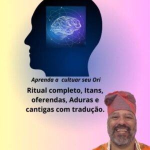 ORI E A IMPORTÂNCIA DO BORI TRANFORMANDO VIDAS
