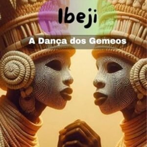IBEJI: A DANÇA DOS GÊMEOS